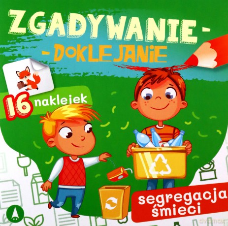 Zgadywanie-doklejanie. Segregacja śmieci - Sabina Grabias [KSIĄŻKA]