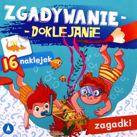 Zgadywanie-doklejanie. Zagadki - Sabina Grabias [KSIĄŻKA]