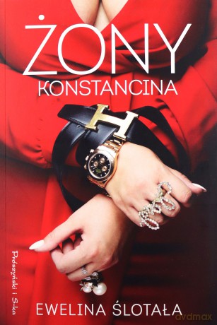 Żony Konstancina - Ewelina Ślotała [KSIĄŻKA]