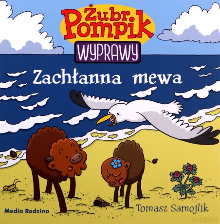 Żubr Pompik. Wyprawy (Tom 6) Zachłanna mewa - Tomasz Samojlik [KSIĄŻKA]