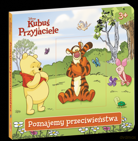 Kubuś Puchatek i przyjaciele. Poznajemy przeciwieństwa (Disney) [KSIĄŻKA]