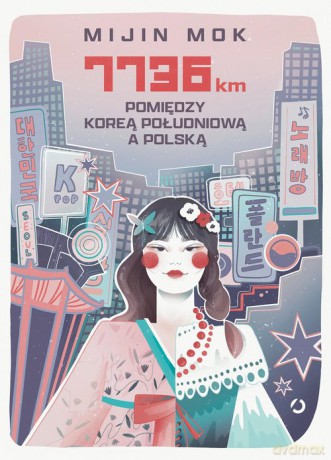 7736 km Pomiędzy Koreą Południową a Polską - Mijin Mok [KSIĄŻKA]