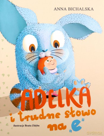 Adelka i trudne słowo na - Anna Bichalska [KSIĄŻKA]