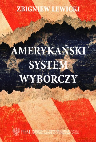 Amerykański system wyborczy - Zbigniew Lewicki [KSIĄŻKA]