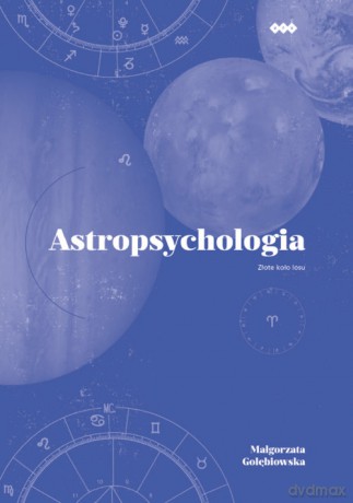 Astropsychologia (Tom 2) - Małgorzata Gołębiowska [KSIĄŻKA]