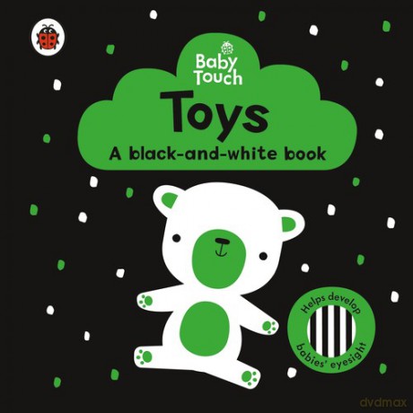 Baby Touch: Toys: a black-and-white book [KSIĄŻKA]