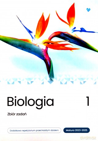 Biologia Zbiór zadań Matura 2023-2025 (Tom 1) - Mieszkowicz Jacek, Cichy Dorota, Bąk Bogumiła, Brom Krzysztof, Suwała Klaudia, Grzywna Marek, Bryś M [KSIĄŻKA]