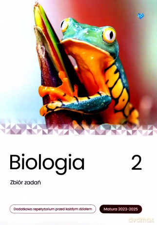Biologia Zbiór zadań Matura 2023-2025 (Tom 2) - Mieszkowicz Jacek, Cichy Dorota, Bąk Bogumiła, Brom Krzysztof, Suwała Klaudia, Grzywna Marek, Bryś M [KSIĄŻKA]