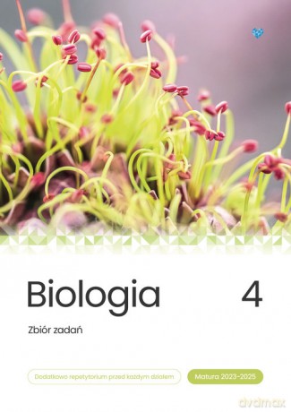 Biologia Zbiór zadań Matura 2023-2025 (Tom 4) - Mieszkowicz Jacek, Cichy Dorota, Bąk Bogumiła, Brom Krzysztof, Suwała Klaudia, Grzywna Marek, Bryś M [KSIĄŻKA]