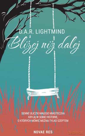 Bliżej niż dalej - D.A.R. Lightmind [KSIĄŻKA]