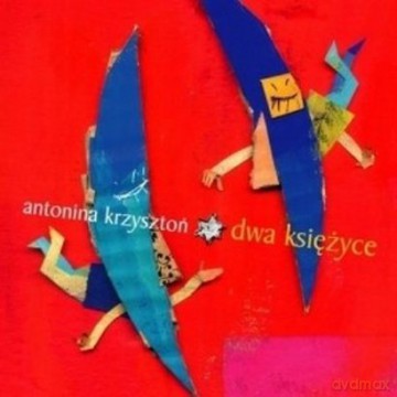 Antonina Krzysztoń: Dwa Księżyce [CD]