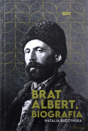 Brat Albert. Biografia (2022) - Natalia Budzyńska [KSIĄŻKA]
