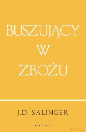 Buszujący w zbożu - J.D. Salinger [KSIĄŻKA]