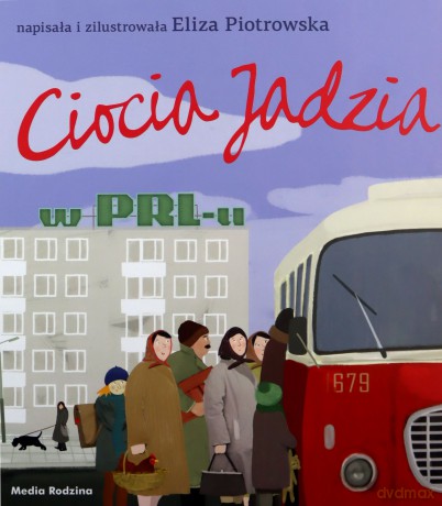 Ciocia Jadzia w PRL-u - Eliza Piotrowska [KSIĄŻKA]