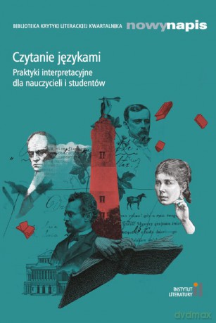 Czytanie językami Praktyki interpretacyjne dla nauczycieli i studentów [KSIĄŻKA]