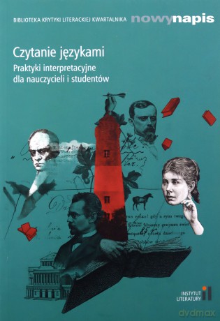 Czytanie językami Praktyki interpretacyjne dla nauczycieli i studentów [KSIĄŻKA]
