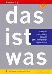 Das ist was Materiały uzupełniające z języka niemieckiego - Magdalena Ptak [KSIĄŻKA]