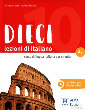 Dieci A2 Lezioni di italiano - Naddeo Ciro Massimo, Orlandino Euridice [KSIĄŻKA]