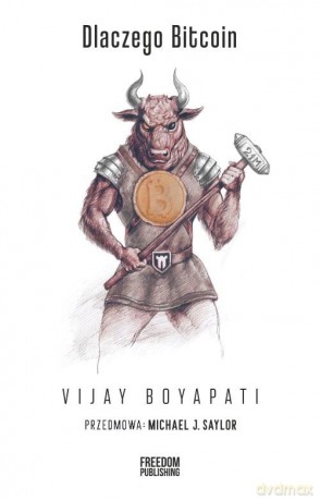 Dlaczego Bitcoin - Vijay Boyapati [KSIĄŻKA]