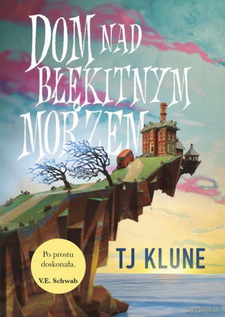 Dom nad błękitnym morzem - TJ Klune [KSIĄŻKA]