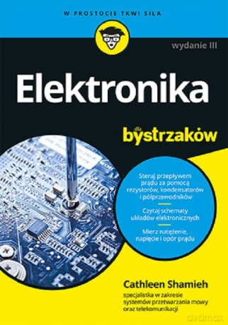 Elektronika dla bystrzaków - Cathleen Shamieh [KSIĄŻKA]