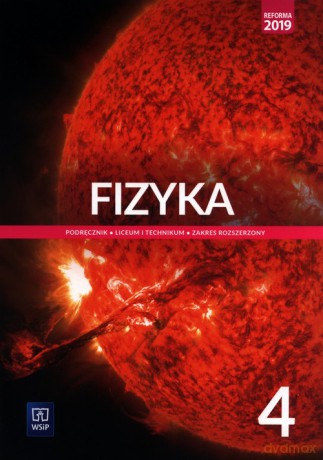 Fizyka 4 Podręcznik Zakres rozszerzony - Maria Fiałkowska, Barbara Sagnowska [KSIĄŻKA]