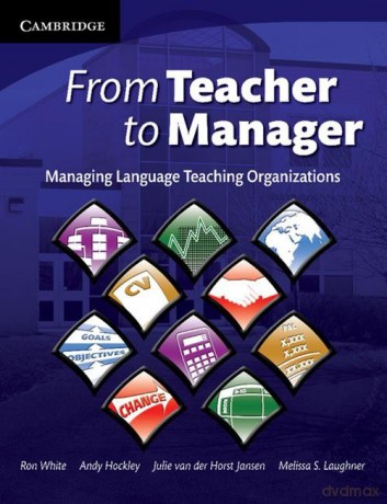 From Teacher to Manager - White Ron, Hockley Andrew, Laughner Melissa S., Jansen Julie van der Horst [KSIĄŻKA]