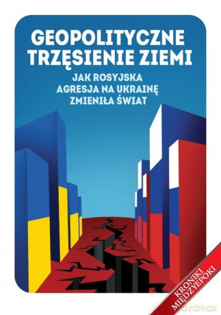 Geopolityczne trzęsienie ziemi [KSIĄŻKA]