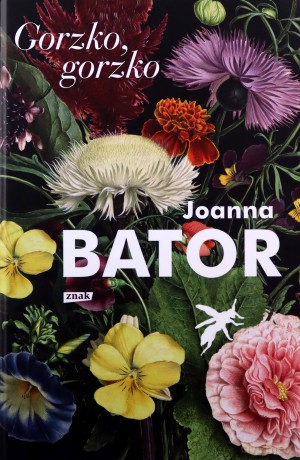 Gorzko, gorzko (2022) - Joanna Bator [KSIĄŻKA]