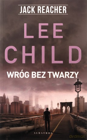 Jack Reacher Wróg bez twarzy - Lee Child [KSIĄŻKA]