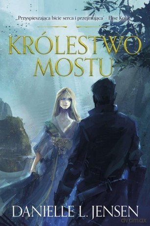 Królestwo Mostu - Danielle L. Jensen [KSIĄŻKA]