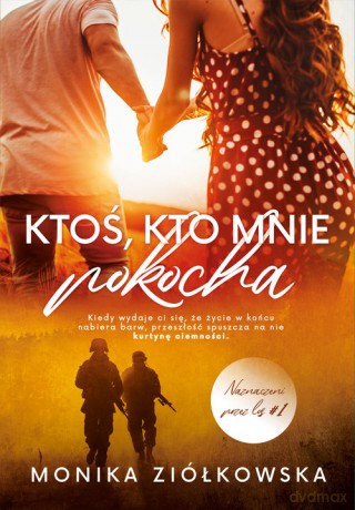 Ktoś, kto mnie pokocha - Monika Ziółkowska [KSIĄŻKA]