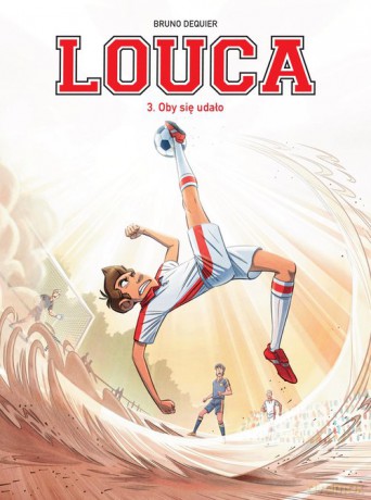 Louca Oby się udało! (Tom 3) [KSIĄŻKA]