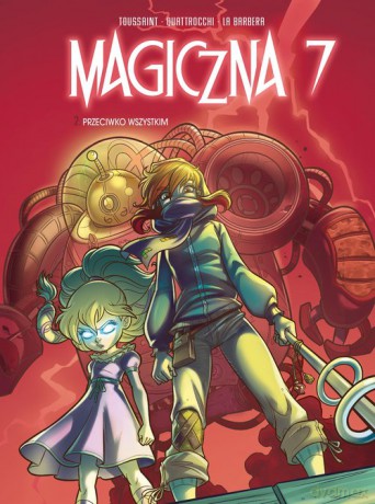 Magiczna 7. Przeciwko wszystkim (Tom 2) [KSIĄŻKA]