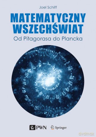 Matematyczny wszechświat - Joel L. Schiff [KSIĄŻKA]