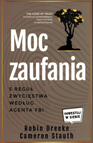 Moc zaufania - Robin Dreeke [KSIĄŻKA]
