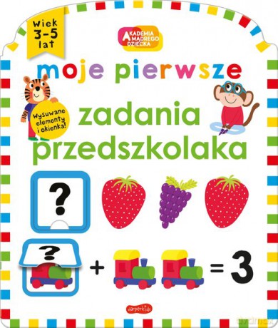 Moje pierwsze zadania przedszkolaka Akademia mądrego dziecka - Roger Priddy [KSIĄŻKA]