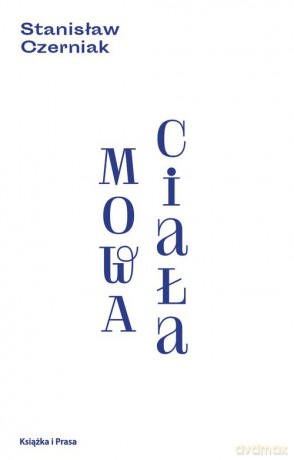 Mowa ciała - Stanisław Czerniak [KSIĄŻKA]