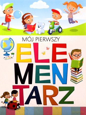 Mój pierwszy elementarz - Wiśniewska Anna, Wiśniewski Krzysztof [KSIĄŻKA]