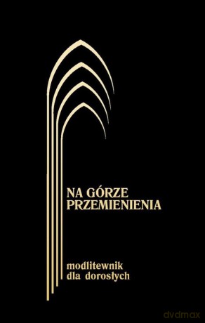 Na górze przemienienia Modlitewnik dla dorosłych czarny [KSIĄŻKA]
