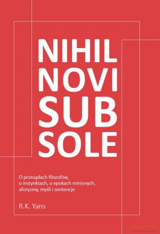 Nihil novi sub sole - R.K. Yans [KSIĄŻKA]