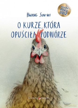 O kurze, która opuściła podwórze - Sun-mi Hwang [KSIĄŻKA]