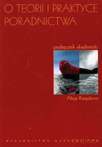 O teorii i praktyce poradnictwa - Alicja Kargulowa [KSIĄŻKA]