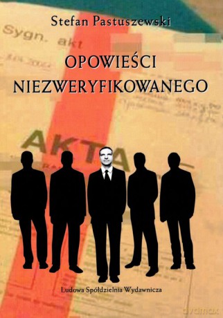 Opowieści niezweryfikowanego - Stefan Pastuszewski [KSIĄŻKA]