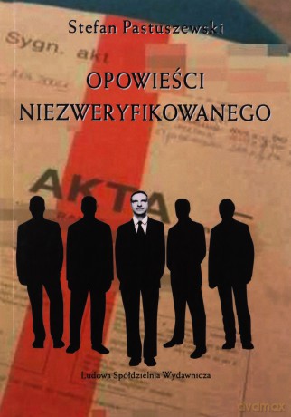Opowieści niezweryfikowanego - Stefan Pastuszewski [KSIĄŻKA]