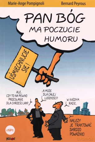 Pan Bóg ma poczucie humoru - Pompignoli Marie-Ange, Peyrous Bernard [KSIĄŻKA]