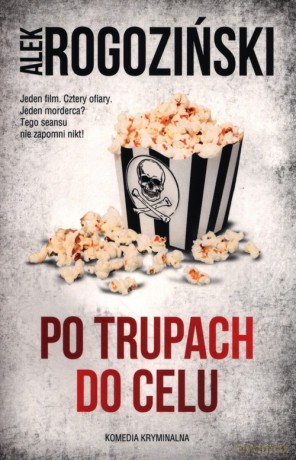 Po trupach do celu - Alek Rogoziński [KSIĄŻKA]