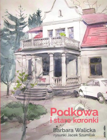 Podkowa i stare koronki - Barbara Walicka [KSIĄŻKA]