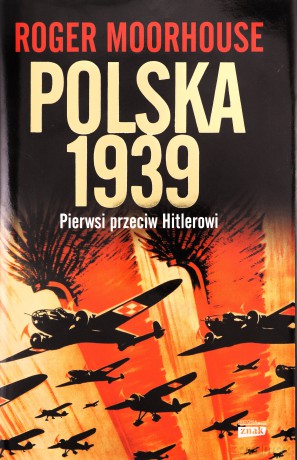 Polska 1939 - Roger Moorhouse [KSIĄŻKA]