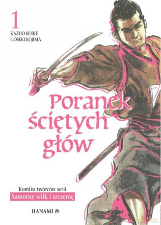 Poranek ściętych głów 1 - Kazuo Koike, G?seki Kojima [KSIĄŻKA]